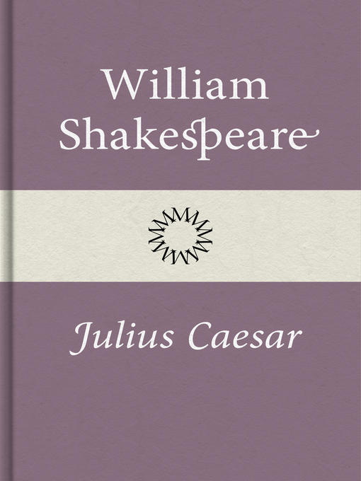 Titeldetaljer för Julius Caesar av William Shakespeare - Tillgänglig